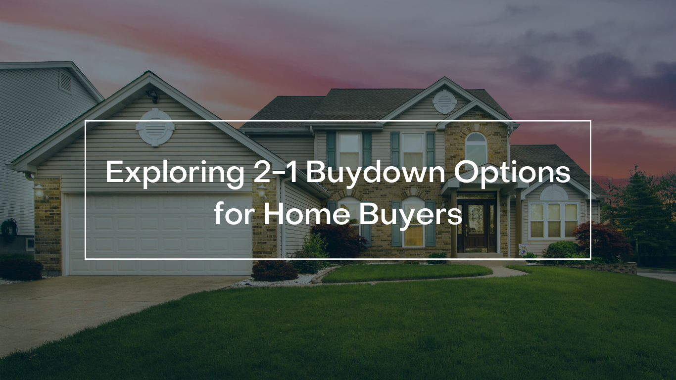 Exploring 2-1 Buydown Options for Home Buyers